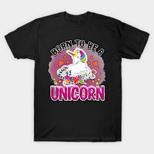 Born to be a Unicorn | T Shirt Design T-Shirt